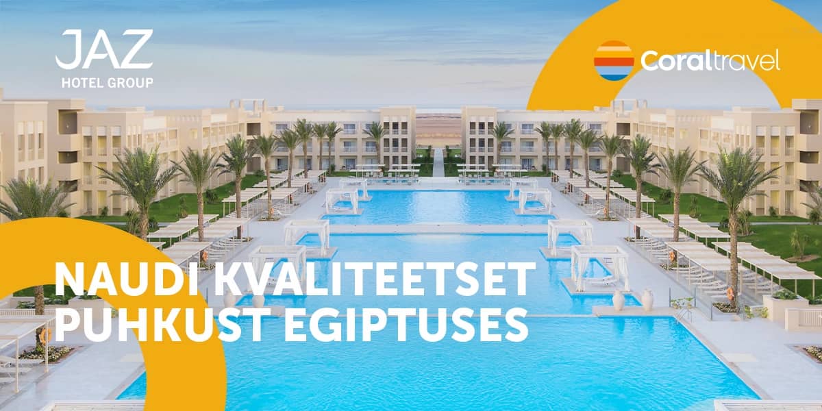 Uus koostöö JAZ HOTEL GROUPiga – rohkem kvaliteetset puhkust Egiptuses